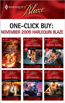 Title details for November 2009 Harlequin Blaze: Power Play\Hot Spell\Hold on to the Nights\SEALed and Delivered\Zero Control by Nancy Warren - Available
